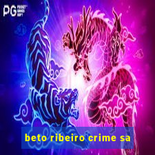 beto ribeiro crime sa